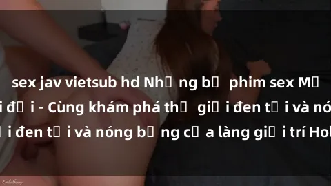 sex jav vietsub hd Những bộ phim sex Mỹ hot nhất mọi thời đại - Cùng khám phá thế giới đen tối và nóng bỏng của làng giải trí Hollywood