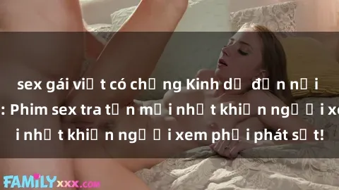sex gái việt có chồng Kinh dị đến nỗi không thể tin nổi: Phim sex tra tấn mới nhất khiến người xem phải phát sốt!