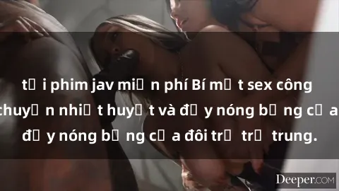 tải phim jav miễn phí Bí mật sex công viên: Những câu chuyện nhiệt huyết và đầy nóng bỏng của đôi trẻ trẻ trung.