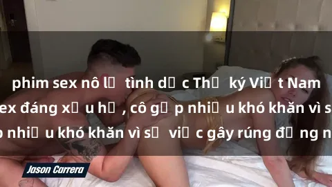 phim sex nô lệ tình dục Thư ký Việt Nam bị phát tán clip sex đáng xấu hổ, cô gặp nhiều khó khăn vì sự việc gây rúng động này.