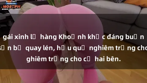 gái xinh lộ hàng Khoảnh khắc đáng buồn: Sex khách sạn bị quay lén, hậu quả nghiêm trọng cho cả hai bên.