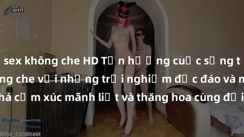 sex không che HD Tận hưởng cuộc sống tình dục online không che với những trải nghiệm độc đáo và mới lạ. Khám phá cảm xúc mãnh liệt và thăng hoa cùng đối tác tại các trang web chuyên nghiệp.