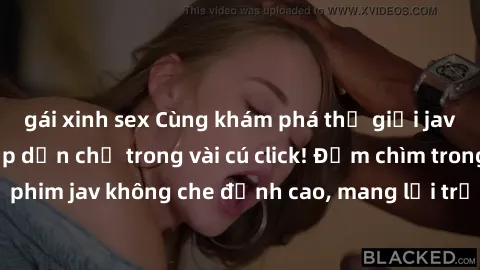 gái xinh sex Cùng khám phá thế giới jav không che siêu hấp dẫn chỉ trong vài cú click! Đắm chìm trong những bộ phim jav không che đỉnh cao, mang lại trải nghiệm thú vị và đầy kích thích.