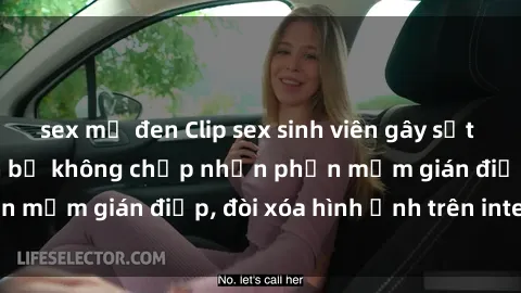 sex mỹ đen Clip sex sinh viên gây sốt mạng xã hội: Tuyên bố không chấp nhận phần mềm gián điệp, đòi xóa hình ảnh trên internet